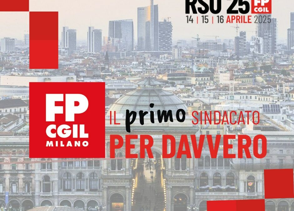 Rsu 2025: Fp Cgil è il primo sindacato a Milano e nell’area metropolitana