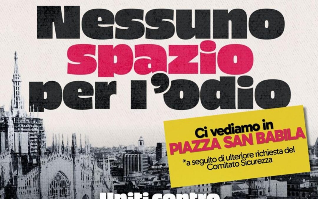 Milano città aperta. Nessuno spazio per l’odio