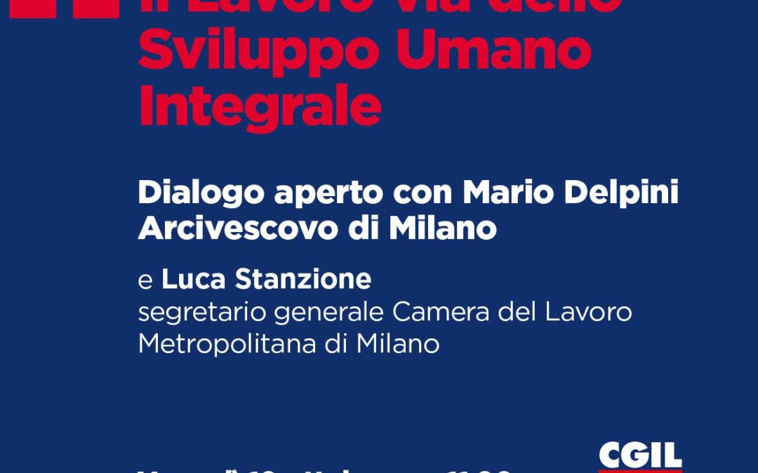 L’Arcivescovo di Milano alla Camera del Lavoro